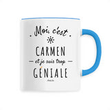 Mug - Carmen est trop Géniale - 6 Coloris - Cadeau Original - Cadeau Personnalisable - Cadeaux-Positifs.com -Unique-Bleu-
