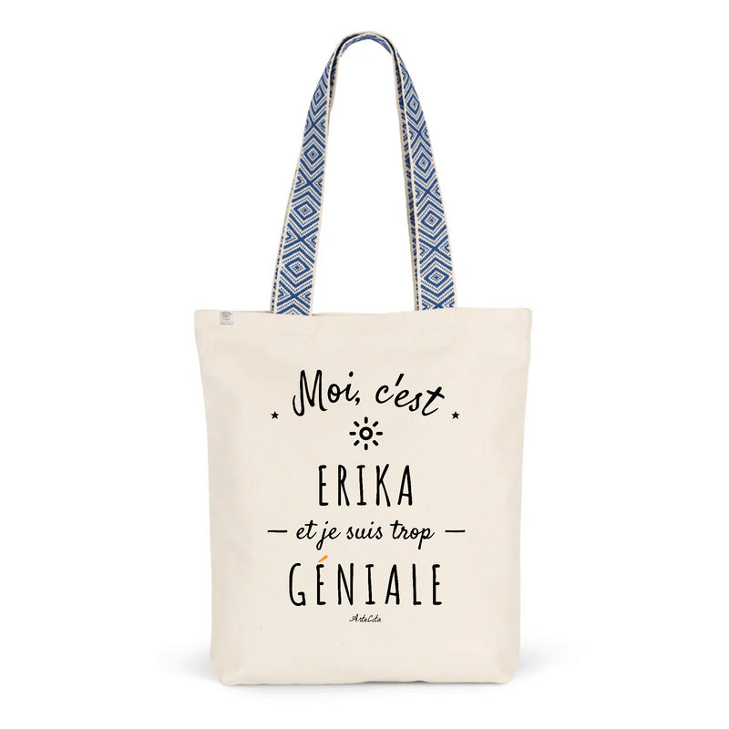Cadeau anniversaire : Tote Bag Premium - Erika est trop Géniale - 2 Coloris - Cadeau Durable - Cadeau Personnalisable - Cadeaux-Positifs.com -Unique-Bleu-