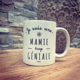 Mug - Une Mamie trop Géniale - 6 Coloris - Cadeau Original - Cadeau Personnalisable - Cadeaux-Positifs.com -Unique-Blanc-