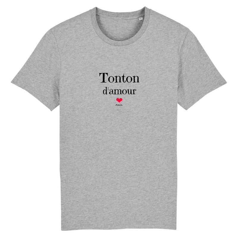 Cadeau anniversaire : T-Shirt - Tonton d'amour - Coton Bio - 7 Coloris - Cadeau Original - Cadeau Personnalisable - Cadeaux-Positifs.com -XS-Gris-