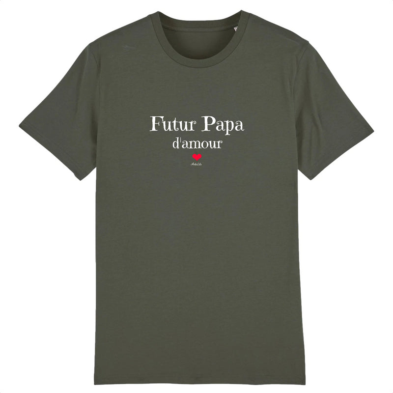 Cadeau anniversaire : T-Shirt - Futur Papa d'amour - Coton Bio - 7 Coloris - Cadeau Original - Cadeau Personnalisable - Cadeaux-Positifs.com -XS-Kaki-