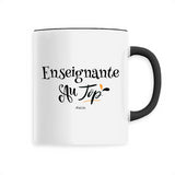 Mug - Enseignante au Top - 6 Coloris - Cadeau Original - Cadeau Personnalisable - Cadeaux-Positifs.com -Unique-Noir-