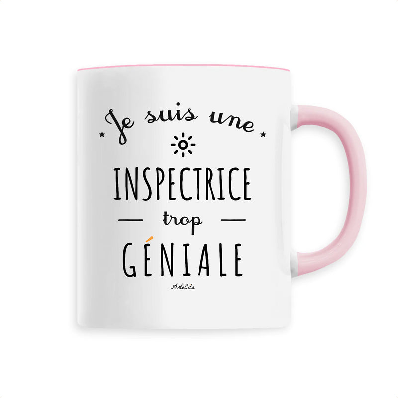 Cadeau anniversaire : Mug - Une Inspectrice trop Géniale - 6 Coloris - Cadeau Original - Cadeau Personnalisable - Cadeaux-Positifs.com -Unique-Rose-