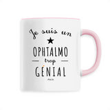 Mug - Un Ophtalmo trop Génial - 6 Coloris - Cadeau Original - Cadeau Personnalisable - Cadeaux-Positifs.com -Unique-Rose-
