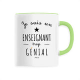 Mug - Un Enseignant trop Génial - 6 Coloris - Cadeau Original - Cadeau Personnalisable - Cadeaux-Positifs.com -Unique-Vert-