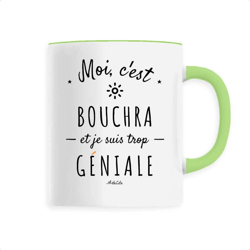 Cadeau anniversaire : Mug - Bouchra est trop Géniale - 6 Coloris - Cadeau Original - Cadeau Personnalisable - Cadeaux-Positifs.com -Unique-Vert-
