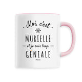 Mug - Murielle est trop Géniale - 6 Coloris - Cadeau Original - Cadeau Personnalisable - Cadeaux-Positifs.com -Rose-