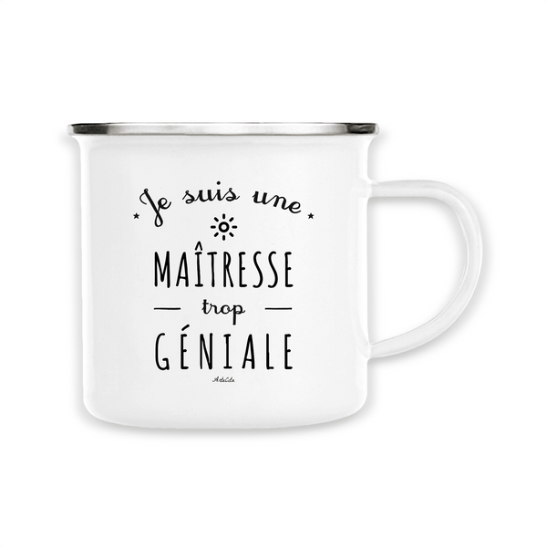 Mug - Une Maîtresse trop Géniale - Métal émaillé - Cadeau Original - Cadeau Personnalisable - Cadeaux-Positifs.com -Unique-Blanc-