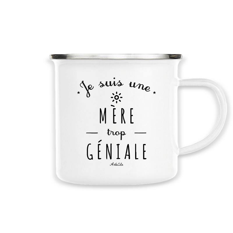 Cadeau anniversaire : Mug - Une Mère trop Géniale - Métal émaillé - Cadeau Original - Cadeau Personnalisable - Cadeaux-Positifs.com -Unique-Blanc-