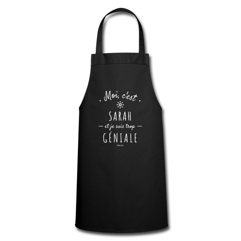 Cadeau anniversaire : Tablier - Sarah est trop Géniale - 7 Coloris - Cadeau Original - Cadeau Personnalisable - Cadeaux-Positifs.com -black-