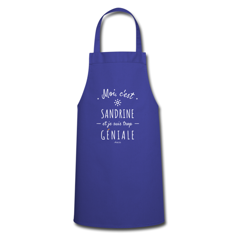 Cadeau anniversaire : Tablier - Sandrine est trop Géniale - 7 Coloris - Cadeau Original - Cadeau Personnalisable - Cadeaux-Positifs.com -bleu royal-