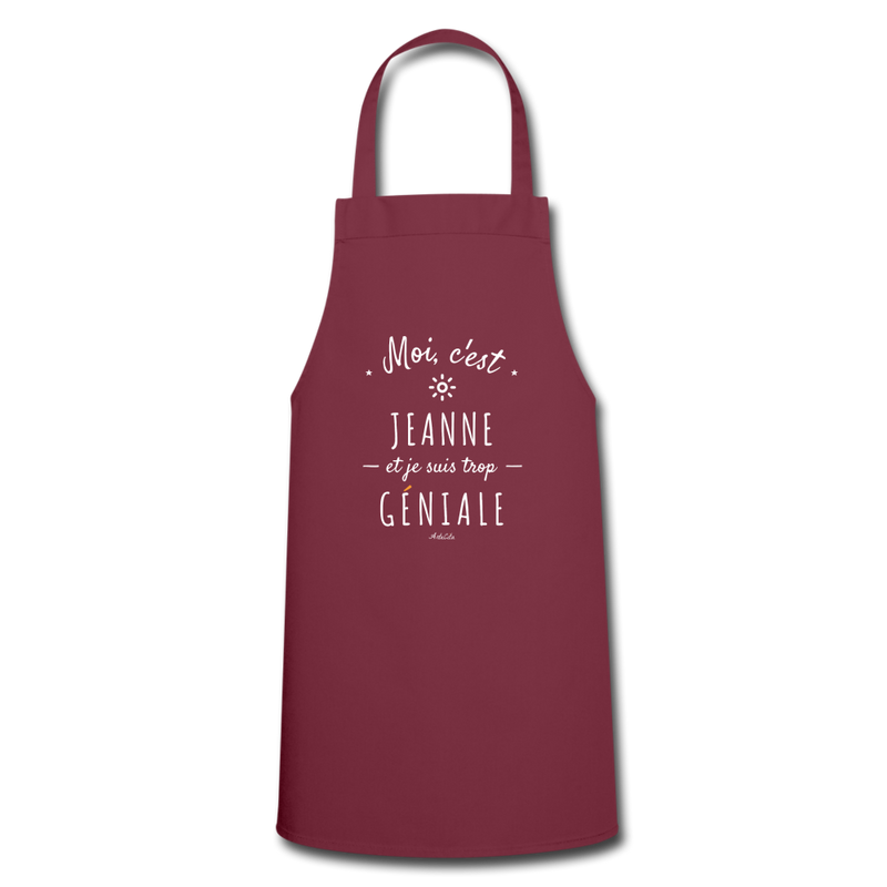 Cadeau anniversaire : Tablier - Jeanne est trop Géniale - 7 Coloris - Cadeau Original - Cadeau Personnalisable - Cadeaux-Positifs.com -bordeaux-