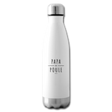 Bouteille isotherme - Papa Poule - Sans BPA - Cadeau Original - Cadeau Personnalisable - Cadeaux-Positifs.com -blanc-