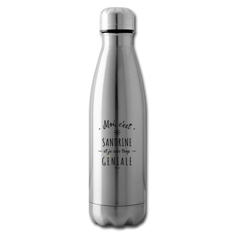 Cadeau anniversaire : Bouteille isotherme - Sandrine est trop Géniale - Cadeau Durable - Cadeau Personnalisable - Cadeaux-Positifs.com -silver-