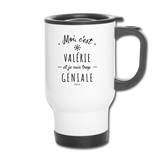 Mug isotherme - Valérie est trop Géniale - Cadeau Original - Cadeau Personnalisable - Cadeaux-Positifs.com -taille unique-