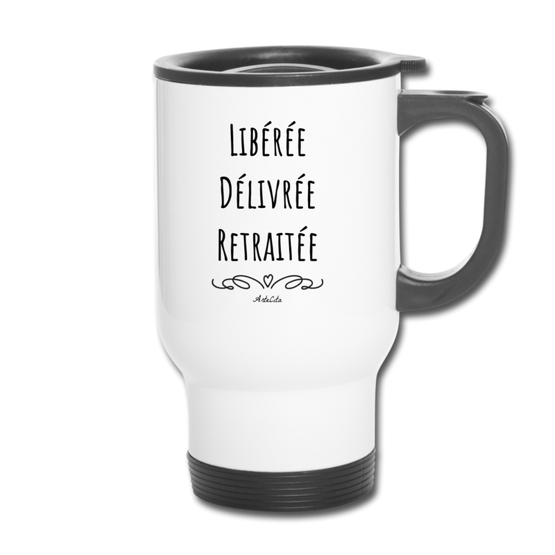 Cadeau anniversaire : Mug isotherme - Libérée, Délivrée, Retraitée - Cadeau Durable - Cadeau Personnalisable - Cadeaux-Positifs.com -taille unique-