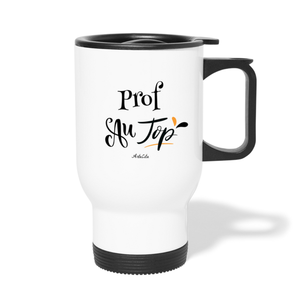 Mug isotherme - Prof au Top - Sans BPA - Cadeau Original - Cadeau Personnalisable - Cadeaux-Positifs.com -taille unique-