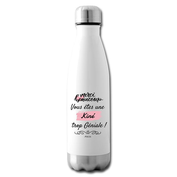 Bouteille isotherme - Merci, vous êtes une Kiné trop Géniale - Cadeau Personnalisable - Cadeaux-Positifs.com -blanc-
