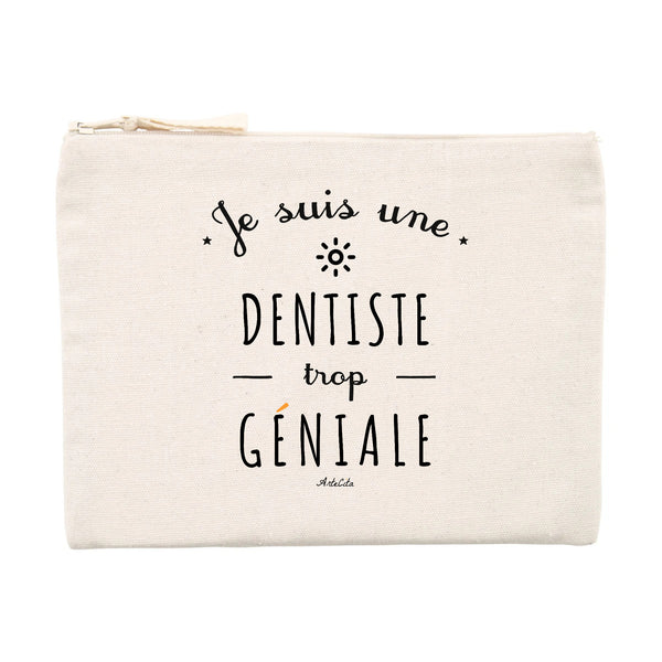 Pochette - Une Dentiste trop Géniale - Cadeau éco-responsable - Cadeau Personnalisable - Cadeaux-Positifs.com -Unique-Beige-