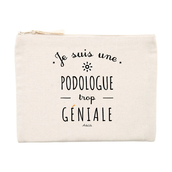 Pochette - Une Podologue trop Géniale - Cadeau éco-responsable - Cadeau Personnalisable - Cadeaux-Positifs.com -Unique-Beige-