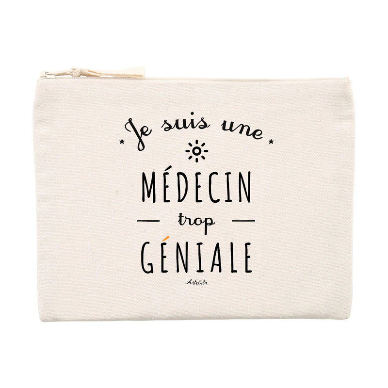 Cadeau anniversaire : Pochette - Une Médecin trop Géniale - Cadeau éco-responsable - Cadeau Personnalisable - Cadeaux-Positifs.com -Unique-Beige-