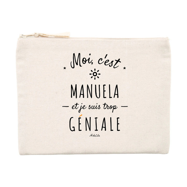 Pochette - Manuela est trop Géniale - Cadeau éco-responsable - Cadeau Personnalisable - Cadeaux-Positifs.com -Unique-Beige-