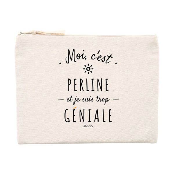 Pochette - Perline est trop Géniale - Cadeau Original & Durable - Cadeau Personnalisable - Cadeaux-Positifs.com -Unique-Beige-