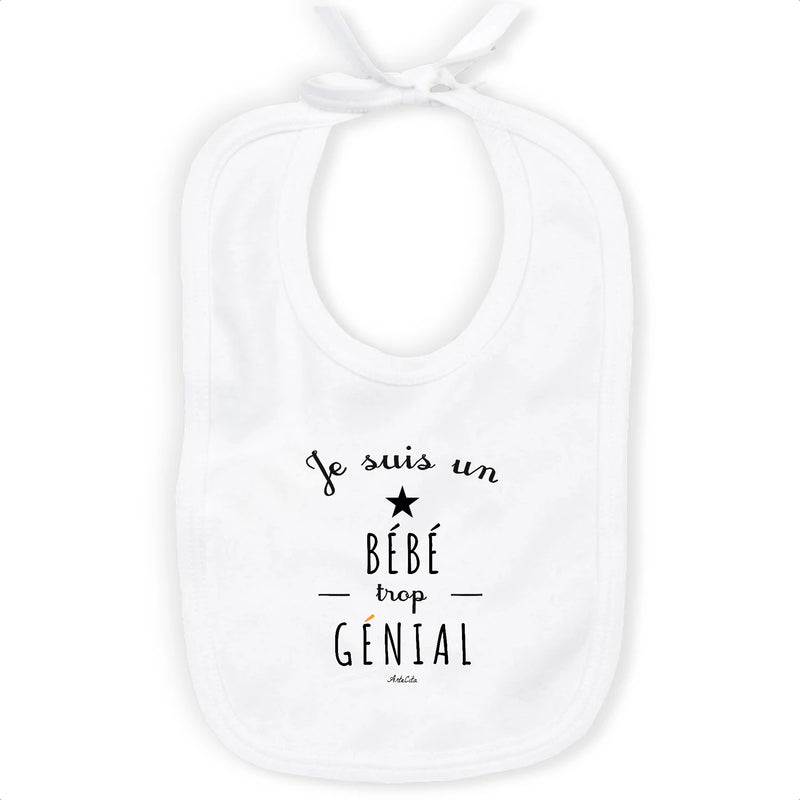 Cadeau anniversaire : Bavoir - Un Bébé trop génial - Coton Bio - Cadeau Original - Cadeau Personnalisable - Cadeaux-Positifs.com -Unique-Blanc-