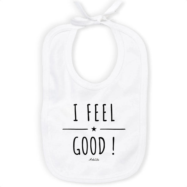 Bavoir - I Feel Good ! - Coton Bio - Cadeau Original - Cadeau Personnalisable - Cadeaux-Positifs.com -Unique-Blanc-