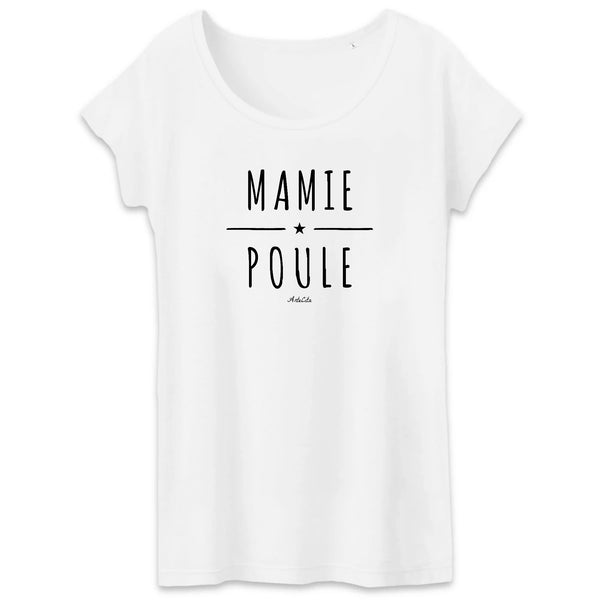 T-Shirt - Mamie Poule - Coton Bio - 2 Coloris - Cadeau Original - Cadeau Personnalisable - Cadeaux-Positifs.com -XS-Blanc-