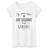 T-Shirt - Une Aide Soignante trop Géniale - Coton Bio - Cadeau Original - Cadeau Personnalisable - Cadeaux-Positifs.com -XS-Blanc-