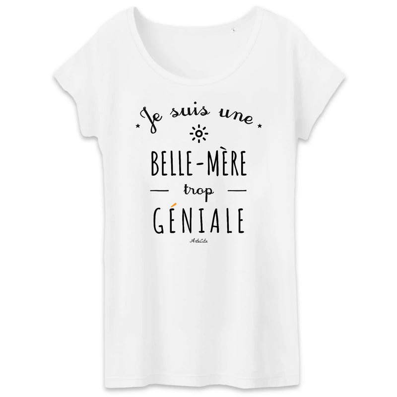 Cadeau anniversaire : T-Shirt - Une Belle-Mère trop Géniale - Coton Bio - Cadeau Original - Cadeau Personnalisable - Cadeaux-Positifs.com -XS-Blanc-
