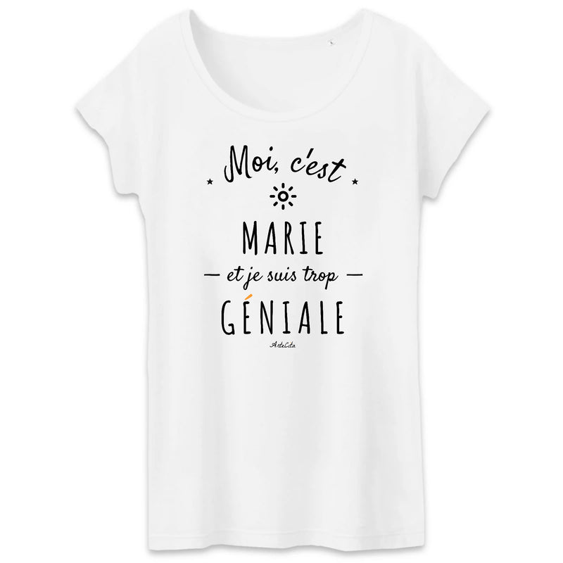 Cadeau anniversaire : T-Shirt - Marie est trop Géniale - Coton Bio - Cadeau Original - Cadeau Personnalisable - Cadeaux-Positifs.com -XS-Blanc-