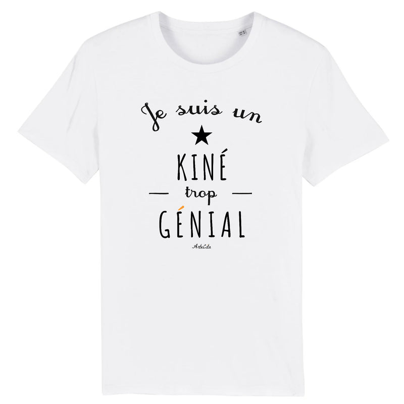 Cadeau anniversaire : T-Shirt - Un Kiné trop Génial - Coton Bio - Cadeau Original - Cadeau Personnalisable - Cadeaux-Positifs.com -XS-Blanc-