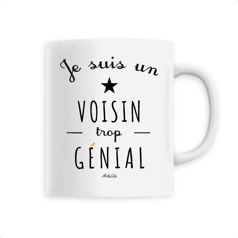 Cadeau anniversaire : Mug - Un Voisin trop Génial - 6 Coloris - Cadeau Original - Cadeau Personnalisable - Cadeaux-Positifs.com -Unique-Blanc-
