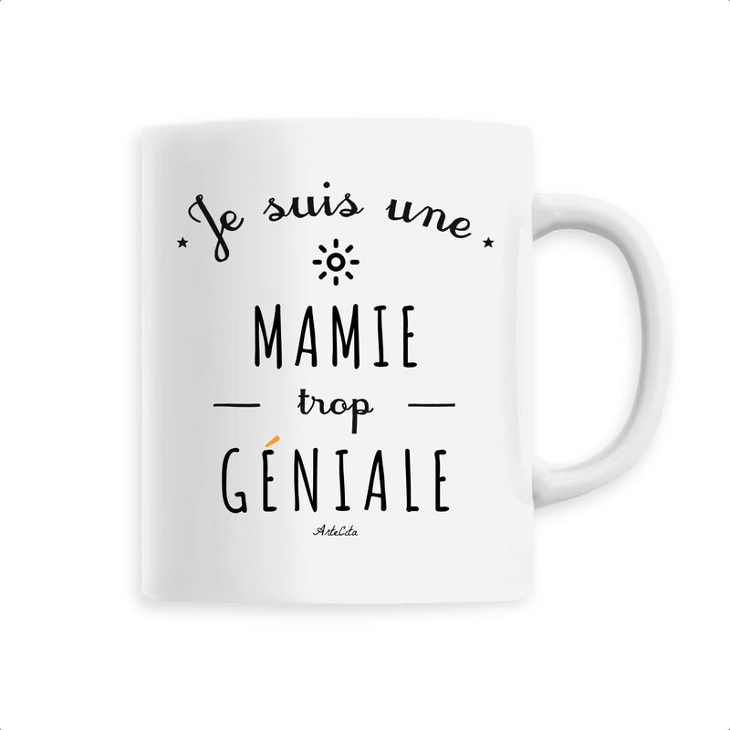 Cadeau anniversaire : Mug - Une Mamie trop Géniale - 6 Coloris - Cadeau Original - Cadeau Personnalisable - Cadeaux-Positifs.com -Unique-Blanc-