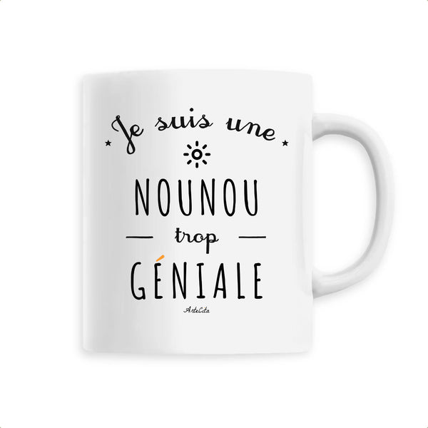 Mug - Une Nounou trop Géniale - 6 Coloris - Cadeau Original - Cadeau Personnalisable - Cadeaux-Positifs.com -Unique-Blanc-