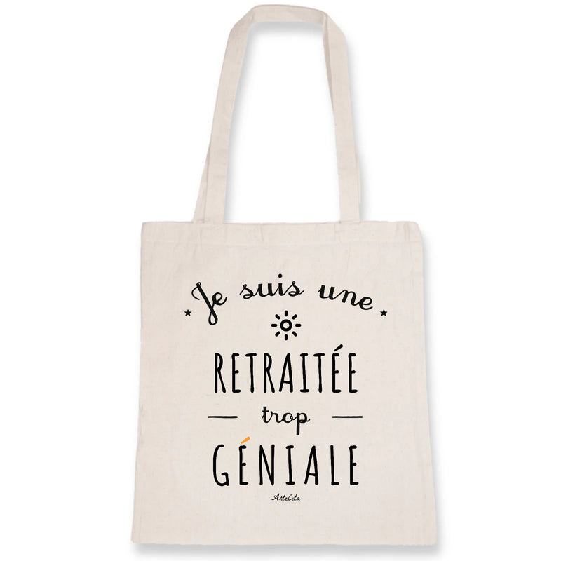 Cadeau anniversaire : Tote Bag - Une Retraitée trop Géniale - Coton Bio - Cadeau Original - Cadeau Personnalisable - Cadeaux-Positifs.com -Unique-Blanc-