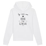 Sweat à Capuche - Un Frère trop Génial - Coton Bio - Cadeau Original - Cadeau Personnalisable - Cadeaux-Positifs.com -XS-Blanc-