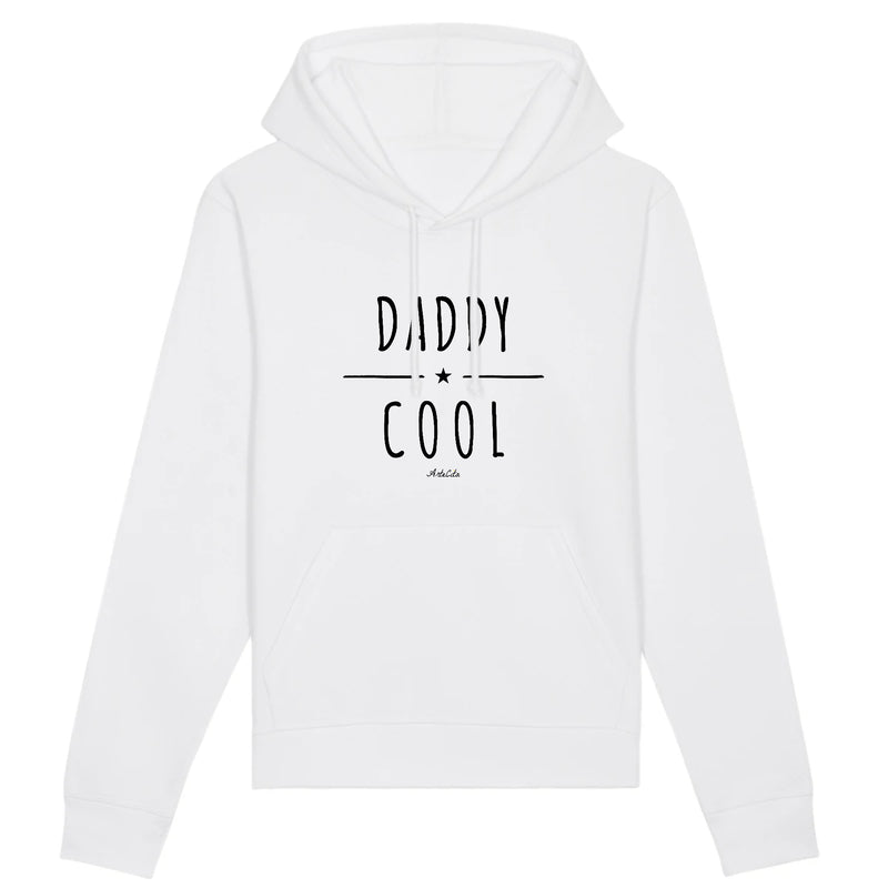Cadeau anniversaire : Sweat à Capuche - Daddy Cool - Coton Bio - 2 Coloris - Cadeau Original - Cadeau Personnalisable - Cadeaux-Positifs.com -XS-Blanc-