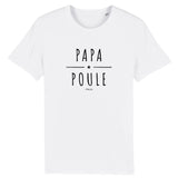 T-Shirt - Papa Poule - Coton Bio - Du XS au 3XL - Cadeau Original - Cadeau Personnalisable - Cadeaux-Positifs.com -XS-Blanc-