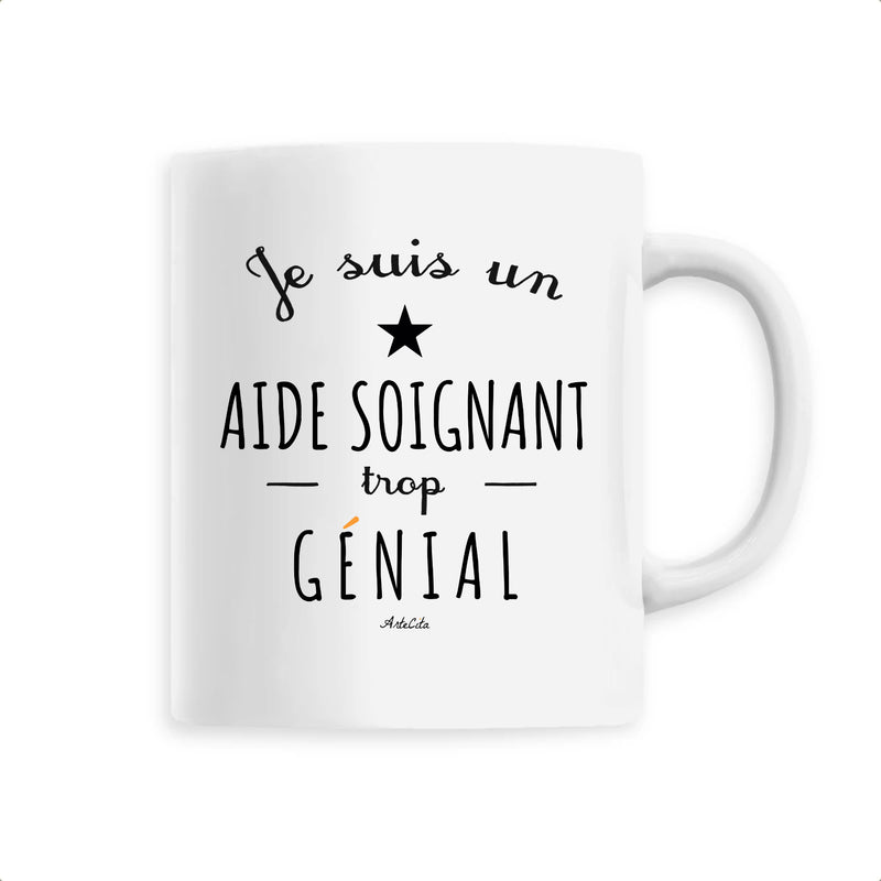 Cadeau anniversaire : Mug - Un Aide Soignant trop Génial - 6 Coloris - Cadeau Original - Cadeau Personnalisable - Cadeaux-Positifs.com -Unique-Blanc-