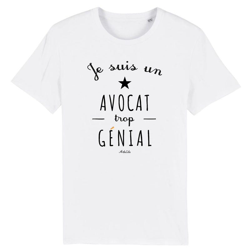 Cadeau anniversaire : T-Shirt - Un Avocat trop Génial - Coton Bio - Cadeau Original - Cadeau Personnalisable - Cadeaux-Positifs.com -XS-Blanc-