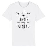 T-Shirt - Un Témoin trop Génial - Coton Bio - Cadeau Original - Cadeau Personnalisable - Cadeaux-Positifs.com -XS-Blanc-