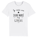 T-Shirt - Un Jeune Marié trop Génial - Coton Bio - Cadeau Original - Cadeau Personnalisable - Cadeaux-Positifs.com -XS-Blanc-