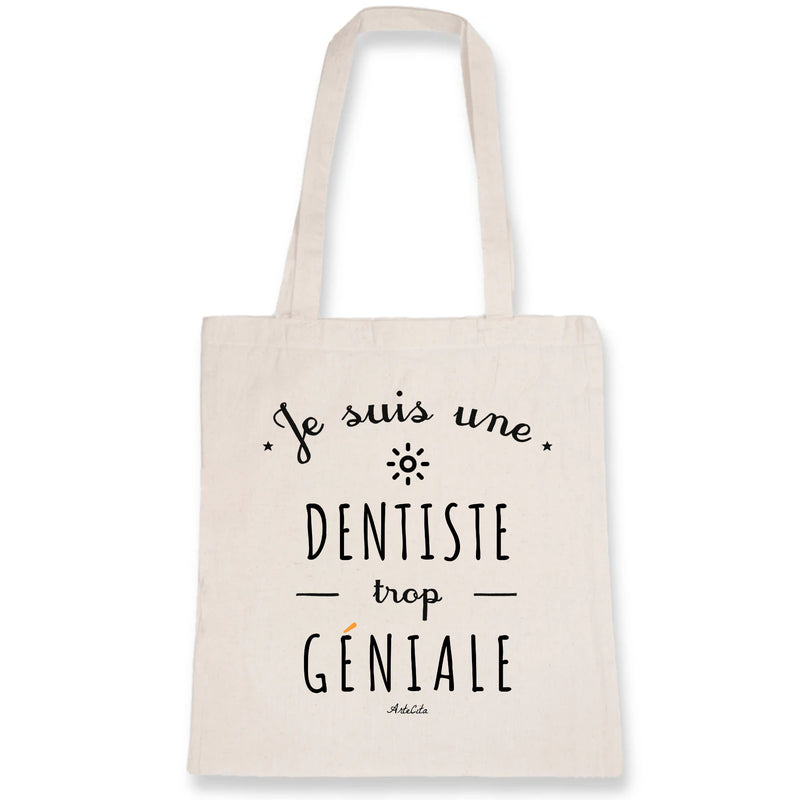 Cadeau anniversaire : Tote Bag - Une Dentiste trop Géniale - Coton Bio - Cadeau Original - Cadeau Personnalisable - Cadeaux-Positifs.com -Unique-Blanc-