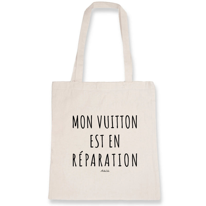 Cadeau anniversaire : Tote Bag - Mon Vuitton est en réparation - Coton Bio - Cadeau Original - Cadeau Personnalisable - Cadeaux-Positifs.com -Unique-Blanc-