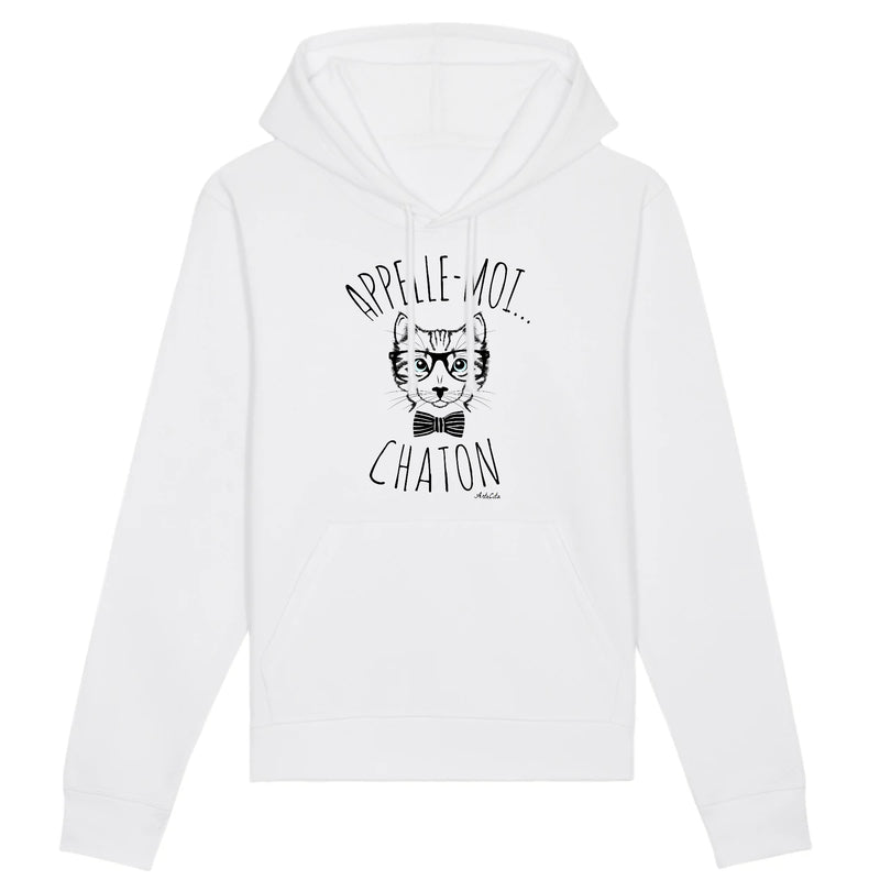 Cadeau anniversaire : Sweat à capuche - Appelle-moi Chaton - Coton Bio - Unisexe - Cadeau Original - Cadeau Personnalisable - Cadeaux-Positifs.com -XS-Blanc-