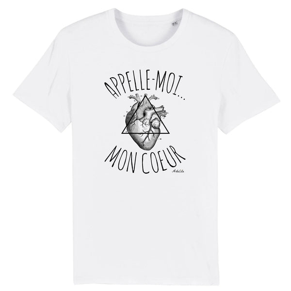 T-Shirt - Appelle-moi mon Coeur - Coton Bio - Unisexe - Cadeau Original - Cadeau Personnalisable - Cadeaux-Positifs.com -XS-Blanc-