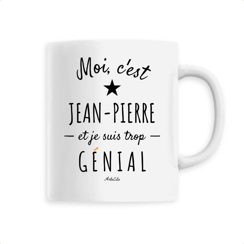 Cadeau anniversaire : Mug - Jean-Pierre est trop Génial - 6 Coloris - Cadeau Original - Cadeau Personnalisable - Cadeaux-Positifs.com -Unique-Blanc-
